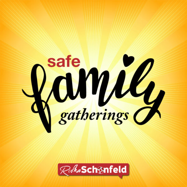 Safe Family Gatherings Rifka Schonfeld